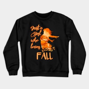 Just a Girl who Loves Fall Crewneck Sweatshirt